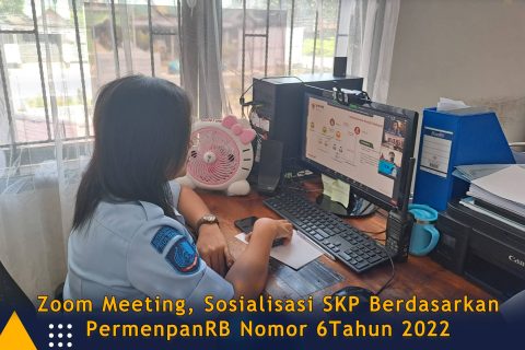 Zoom Meeting, Sosialisasi SKP Berdasarkan PermenpanRB Nomor 6 Tahun 2022